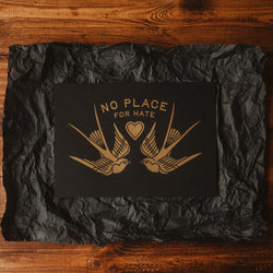 LIMITED NO PLACE FOR HATE - A4 SCREEN PRINT