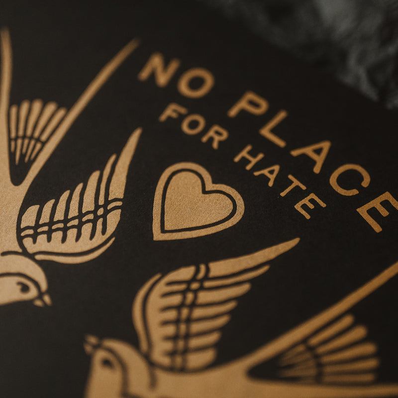 LIMITED NO PLACE FOR HATE - A4 SCREEN PRINT