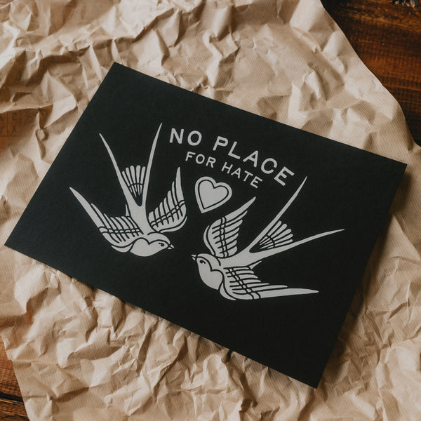 NO PLACE FOR HATE - A4 SCREEN PRINT