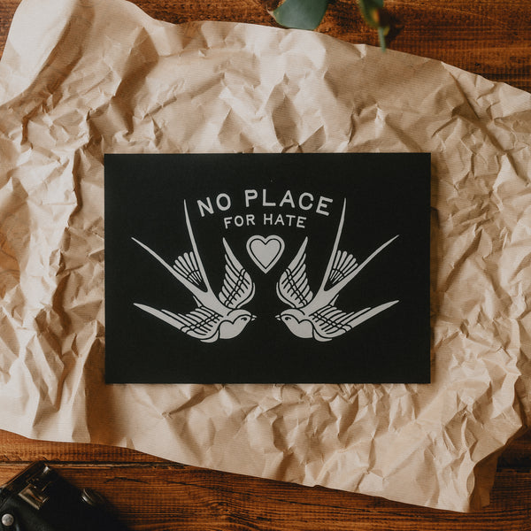 NO PLACE FOR HATE - A4 SCREEN PRINT